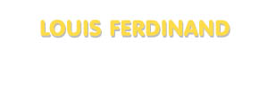 Der Vorname Louis Ferdinand